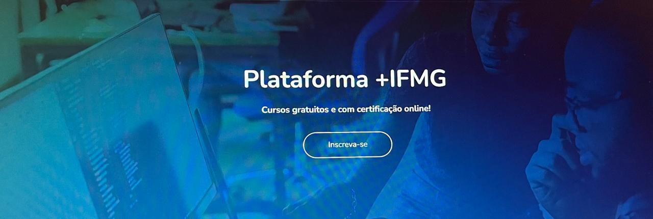 IFMG abre inscrições para mais de 100 cursos gratuitos totalmente